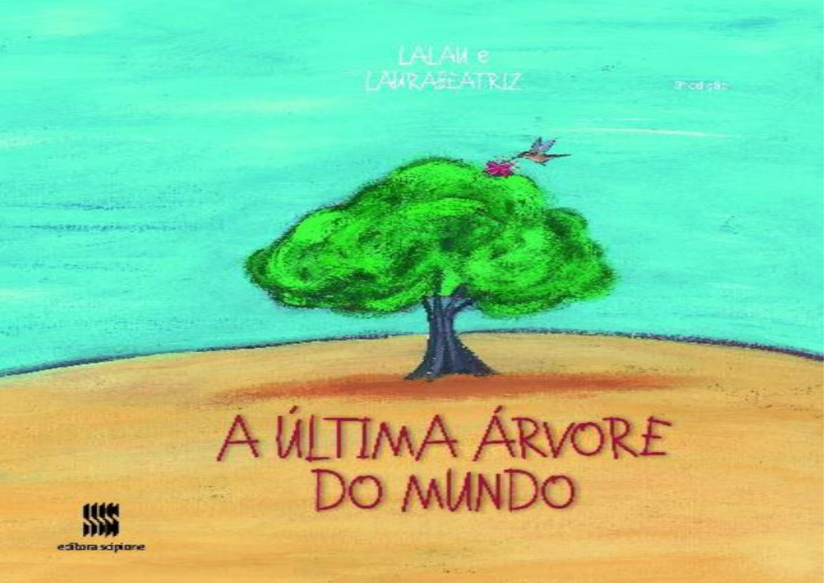 A Ltima Rvore Do Mundo Pedagogia Letramento