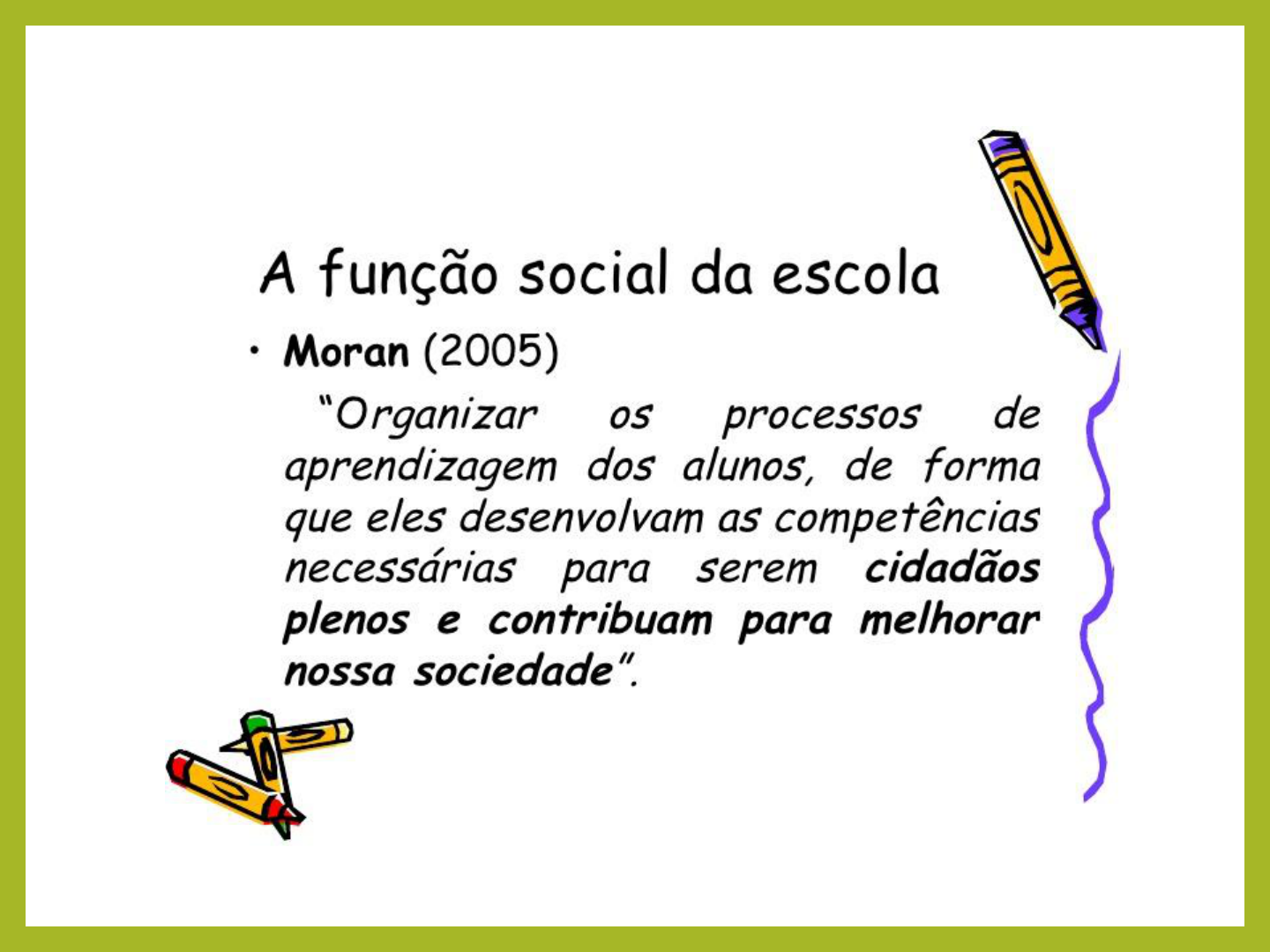 Slide A Fun O Social Da Escola Did Tica Fun O Social Da Escola