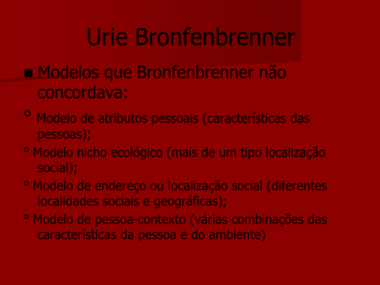 O modelo ecológico do desenvolvimento - Desenvolvimento da Infância e  Adolescência