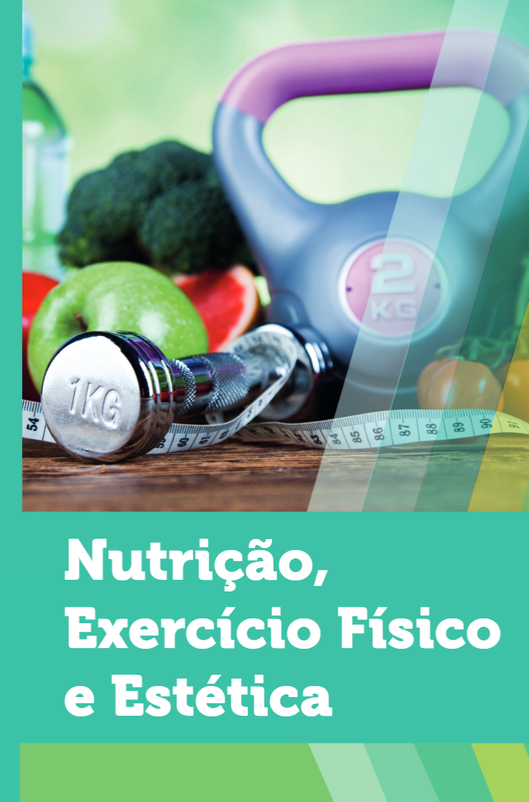 Nutrição, Exercício Físico e Estética LIVRO Nutrição Esportiva