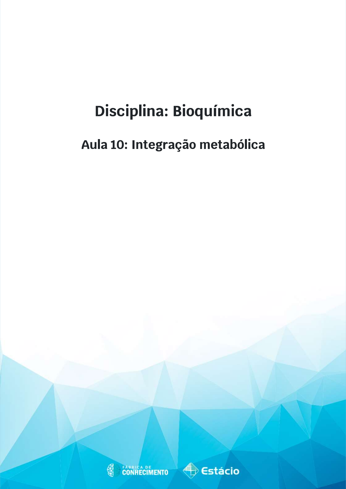 Aula 10 Integração Metabólica Bioquímica I 5264