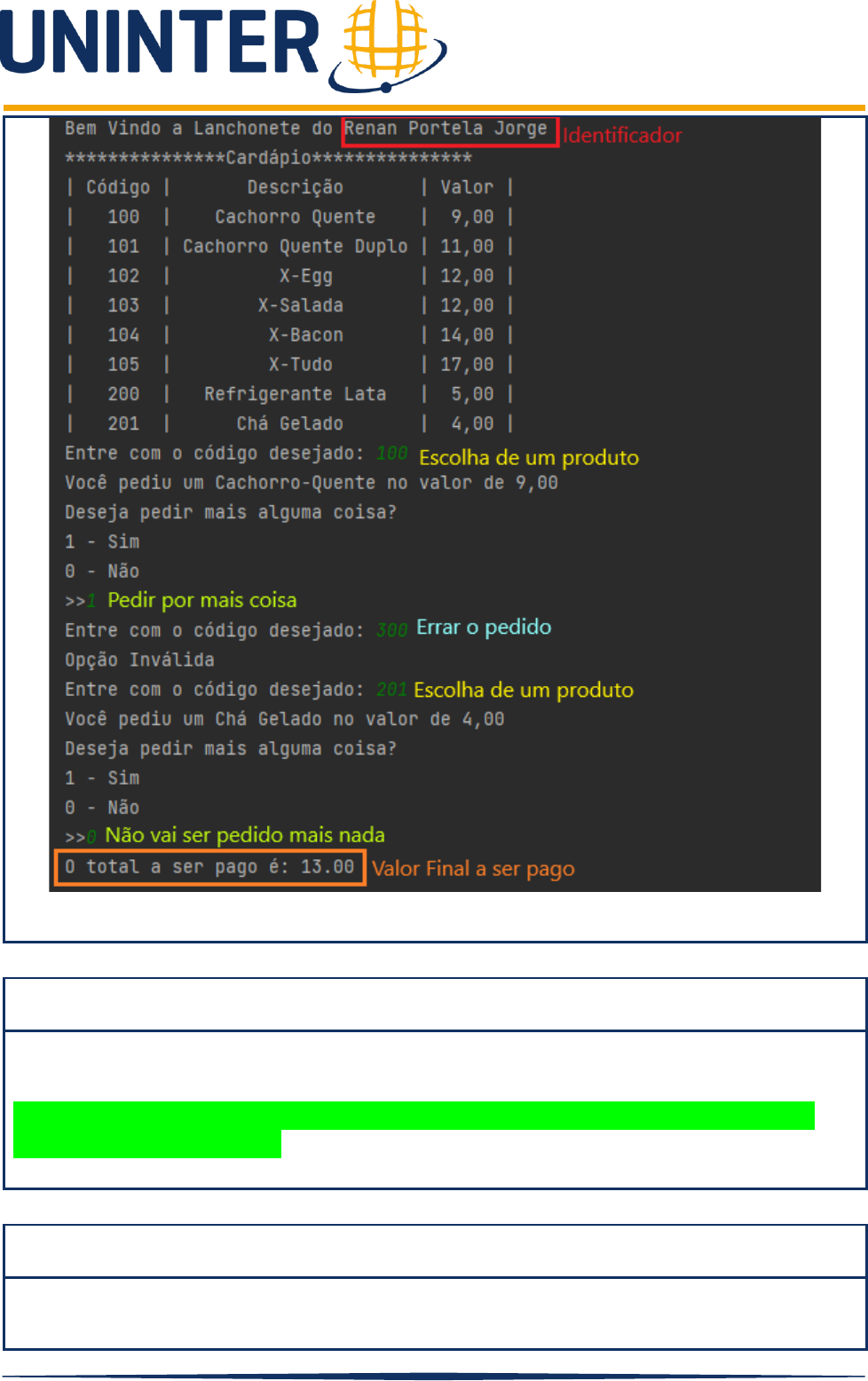 desenvolvimento de código (atividade de algoritmos e lógica de programação)  - Página 2 - C/C#/C++ - Clube do Hardware