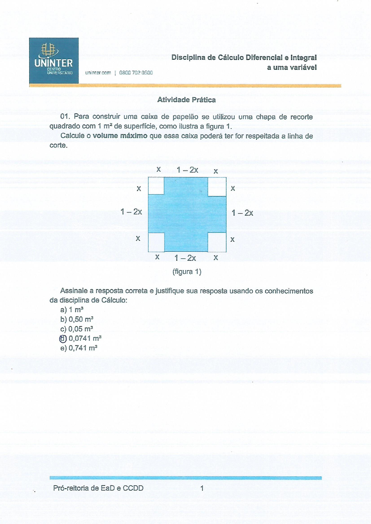 Atividade Prática Cálculo Diferencial e Integral a uma variável Cálculo Diferencial e Integral