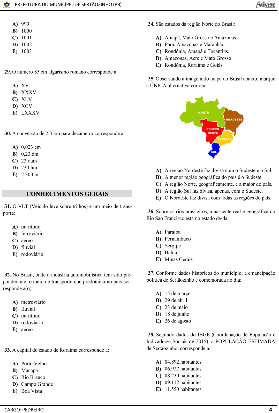 Prova SESCSE - ADVISE - 2010 - para Artífice de Manutenção - Pedreiro.pdf -  Provas de Concursos Públicos