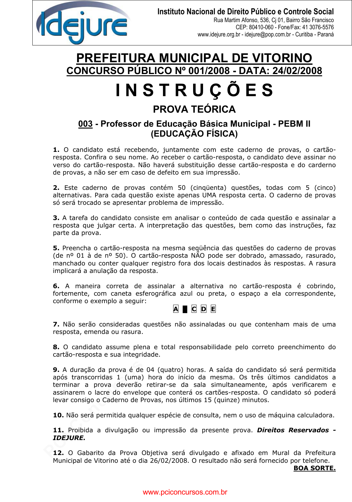 Grátis: Prova Pref. VitorinoPR - IDEJURE - 2008 - para Professor de  Educação Básica - Educação Física.pdf - Questões Resolvidas com Gabarito em  PDF