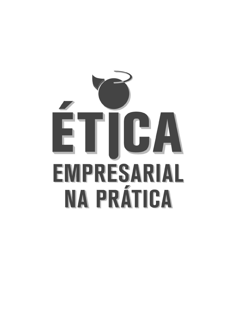 Ética Empresarial Na Prática Ética I 5456