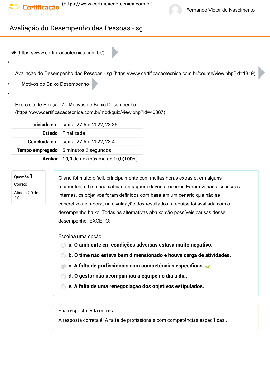 Não funcionou? Mude a tática, desengavete, agregue valor, faça funcionar! O  que não prospera emperra o progresso, torna-se desperdício!”