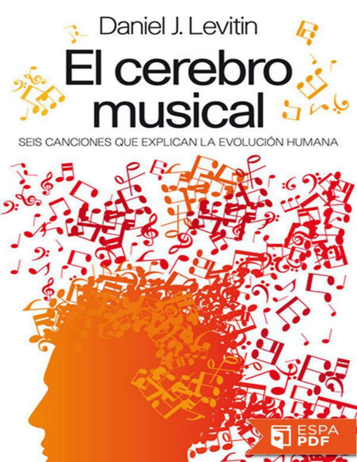 El cerebro musical - Daniel J Levitin-1 - Paula Viñas - Otros | Studenta