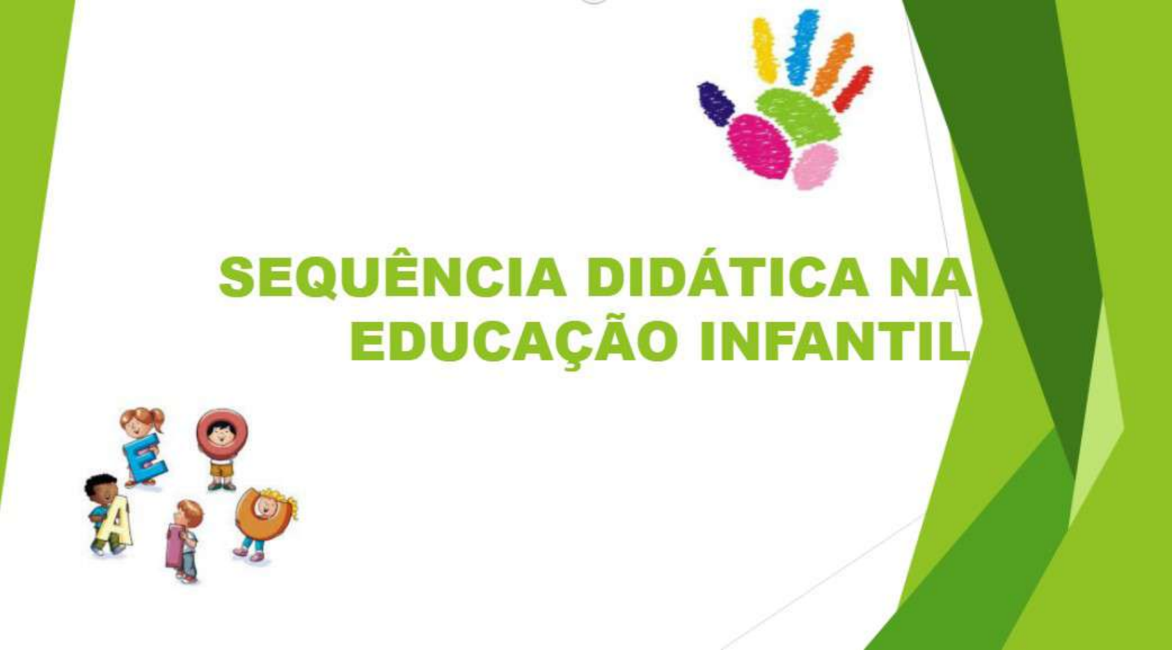 [SLIDES] Sequência Didáttica na Educação Infantil - Didática