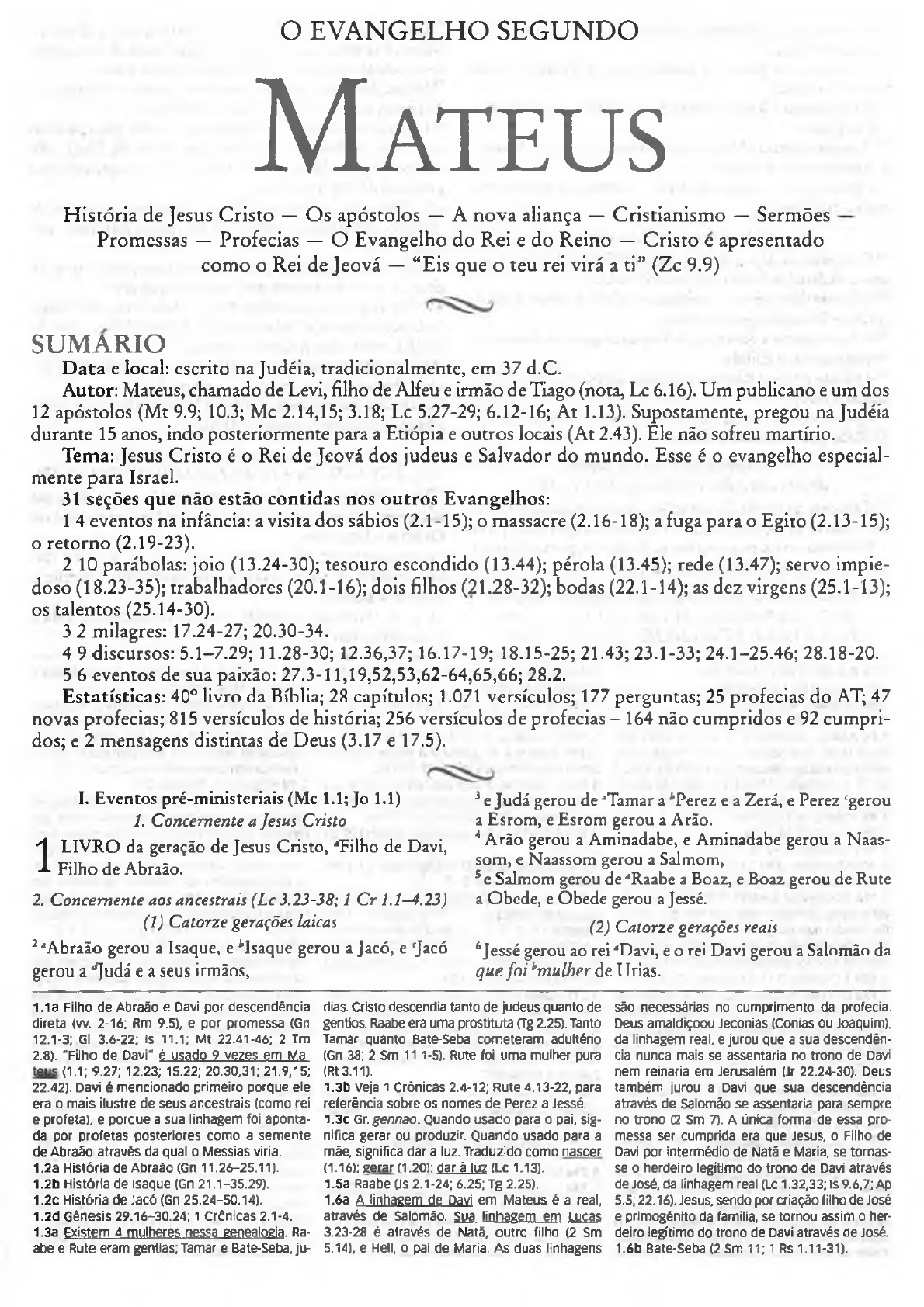 Mateus 6:2 AA - Quando, pois, deres esmola, não faças tocar trombeta diante  de ti, como fazem os hipócritas nas sinagogas e nas ruas, para serem  glorificados pelos homens. Em verdade vos