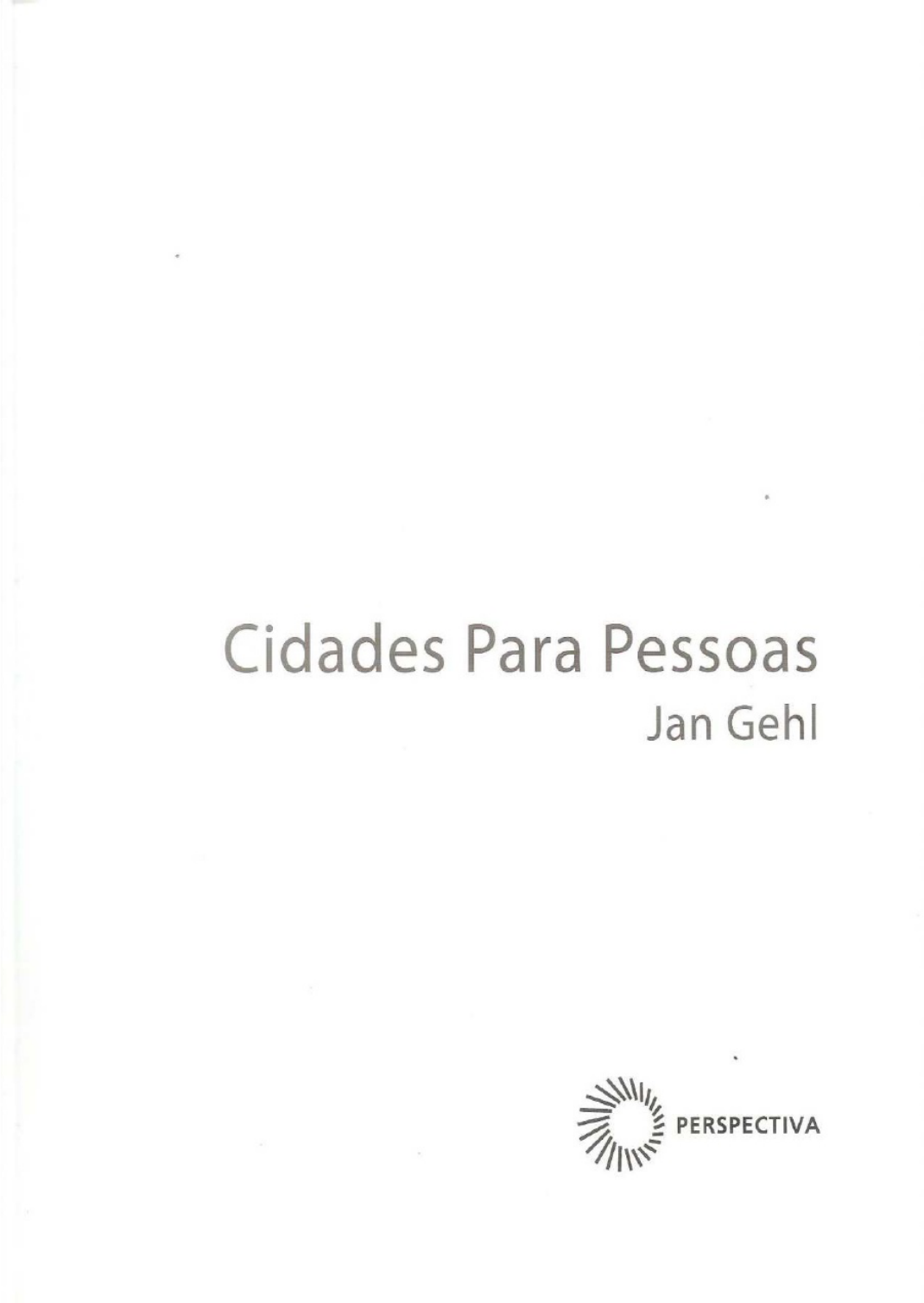 Livro Cidades Para Pessoas Jan Gehl .pdf - Urbanismo