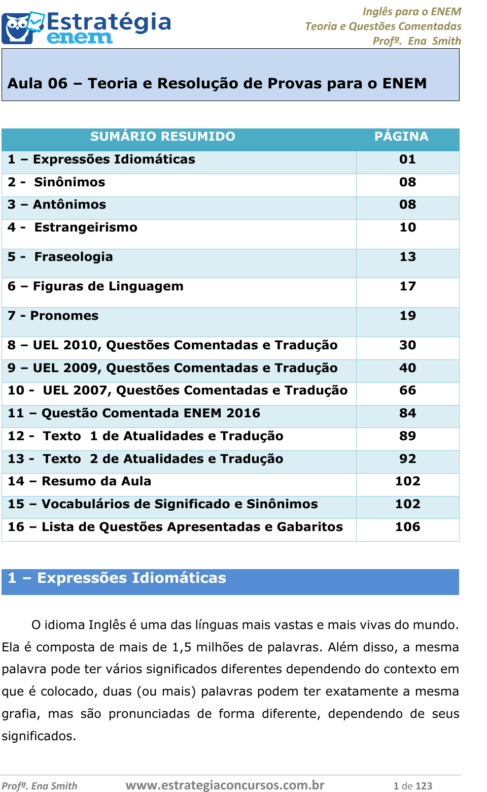 Teacher Willian Sousa - Embora a tradução literal dessa expressão seja  chutar o balde, o significado dela é diferente em inglês. Esse #idiom  (expressão idiomáticas) equivale a nossa expressão bater as botas