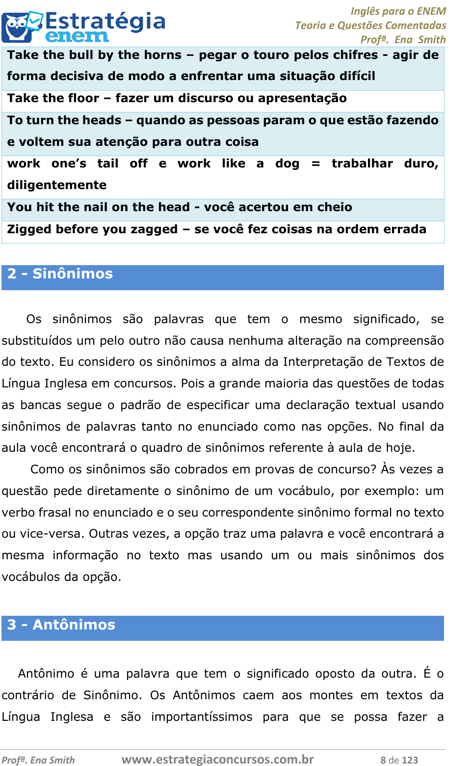 Teacher Willian Sousa - Embora a tradução literal dessa expressão seja  chutar o balde, o significado dela é diferente em inglês. Esse #idiom  (expressão idiomáticas) equivale a nossa expressão bater as botas