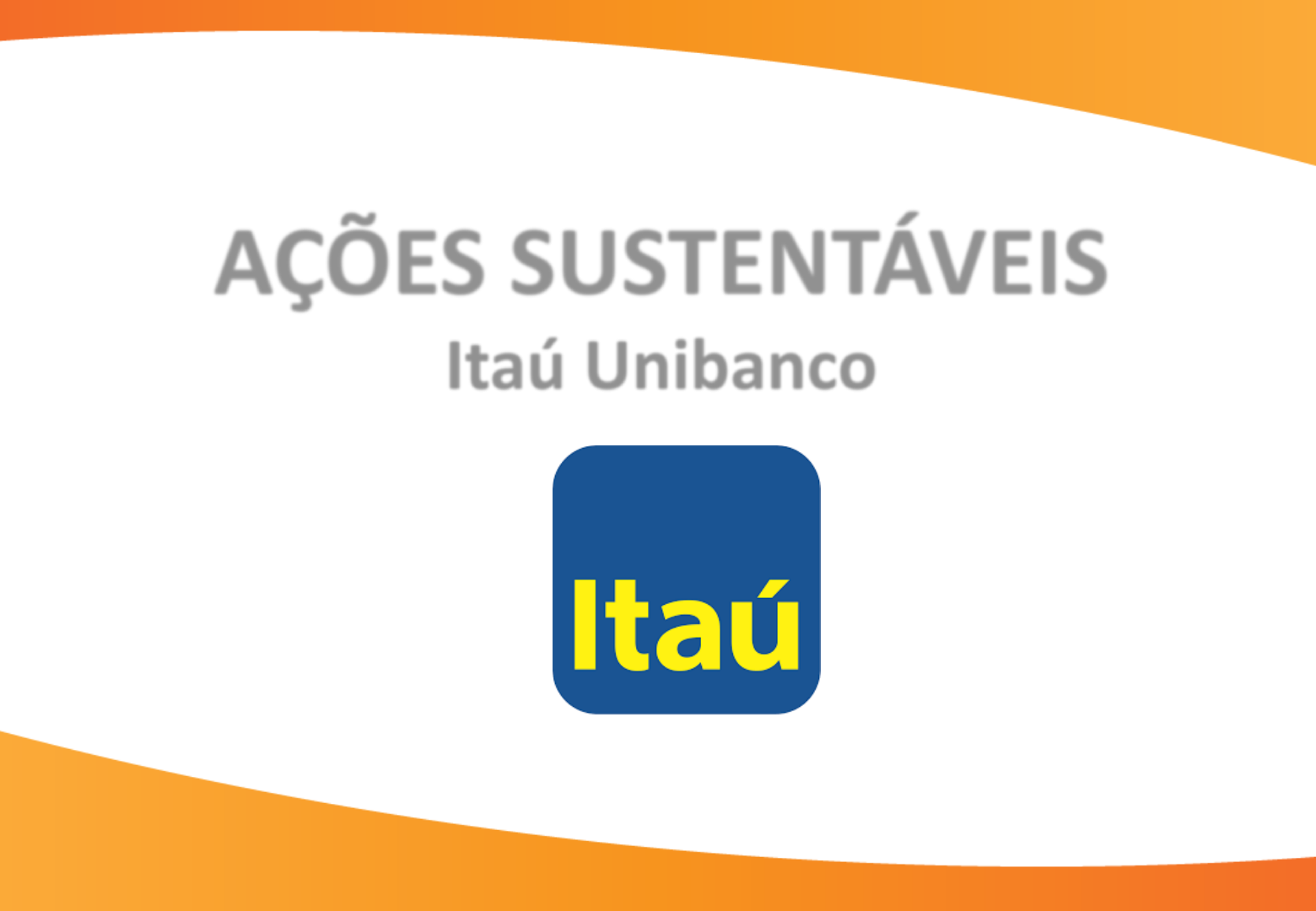 Como um banco se adapta a práticas sustentáveis? Itaú responde