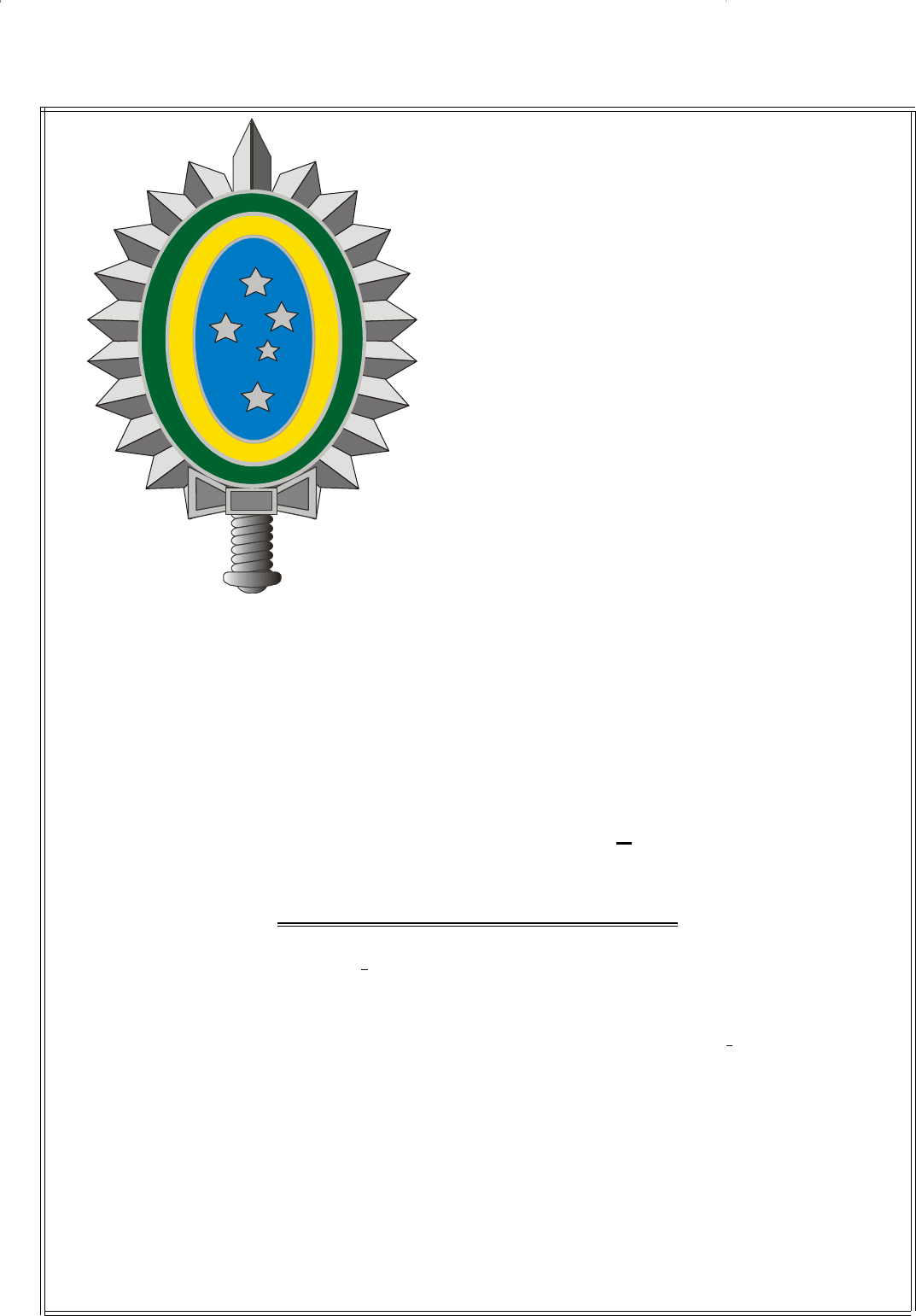 TOQUE INDICATIVO PARA O COMANDANTE DO EXÉRCITO BRASILEIRO (CORNETA