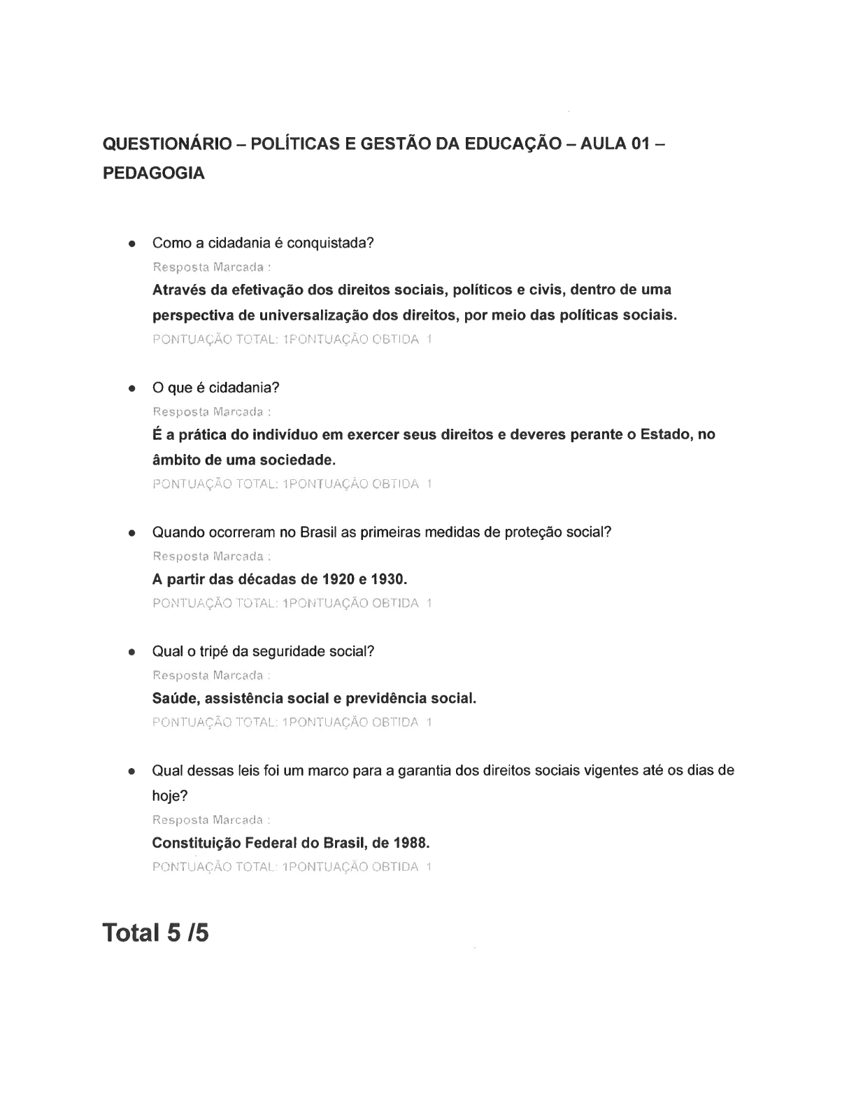 questionario Politicas e Gestao da Educacao aula 1 Políticas e Gestão da Educação Básica