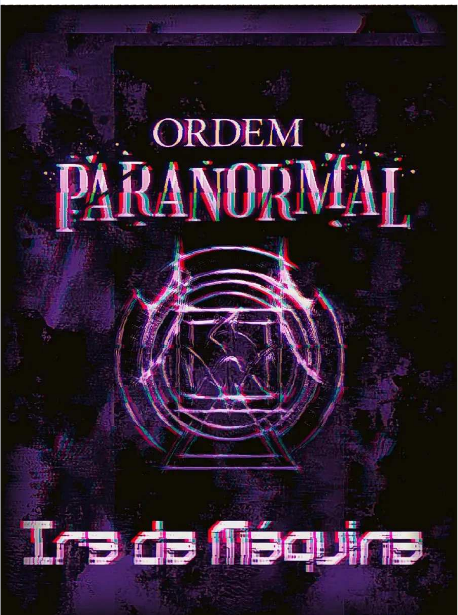 kupdf net ira-da-maquina-ordem-paranormal-rpg - História
