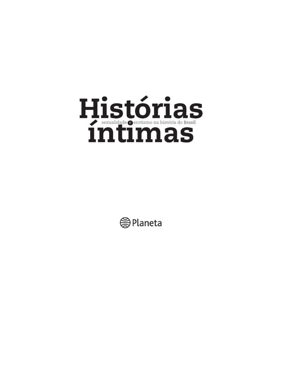 Grátis: Histórias íntimas sexualidade e erotismo na história do Brasil  (Mary Del Priore) (z-lib org) - Material Claro e Objetivo em PDF para  Estudo Rápido