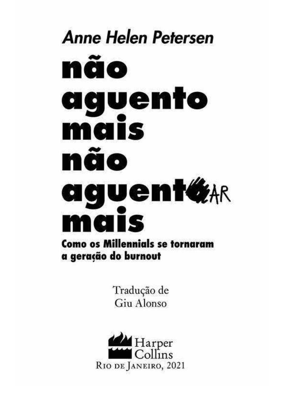 Nao aguento mais nao aguentar mais - Anne Helen Petersen - Livros