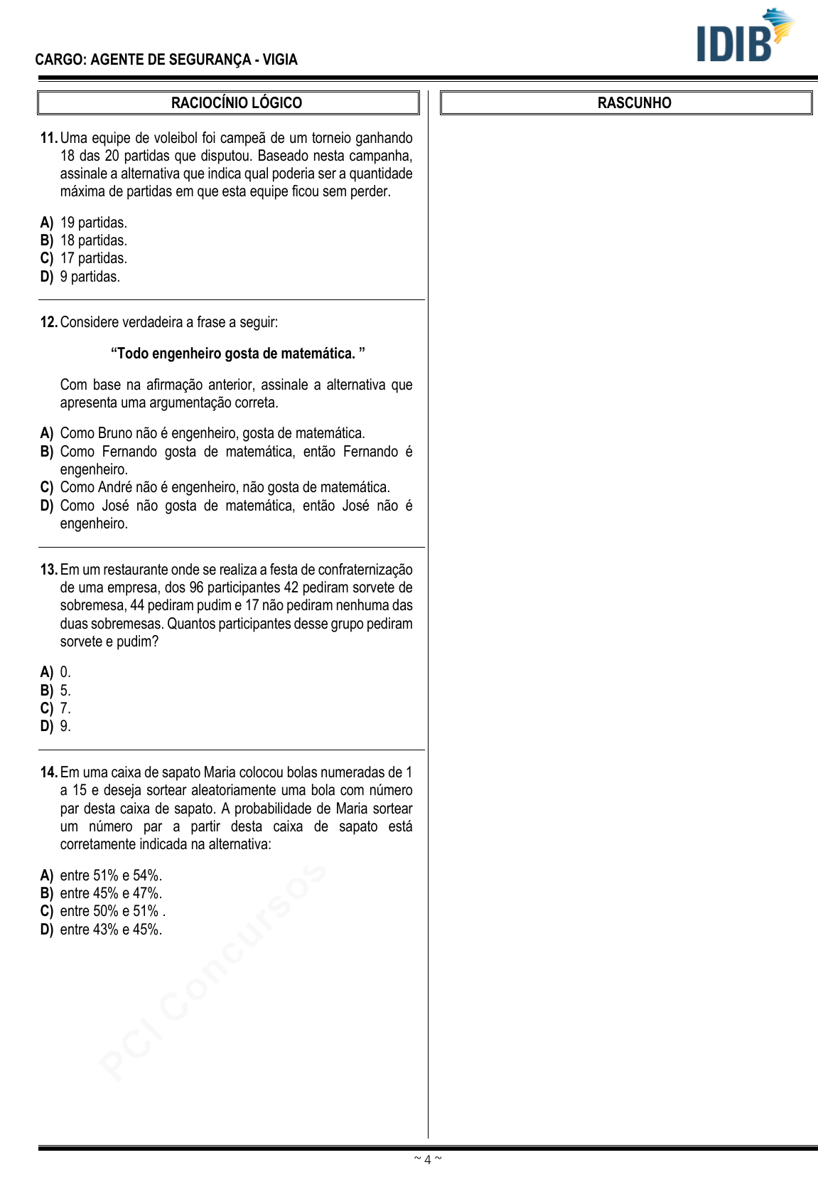 Questão 1797392 IBFC - 2021 - Agente (Pref SGDA (RN))/Administrativo