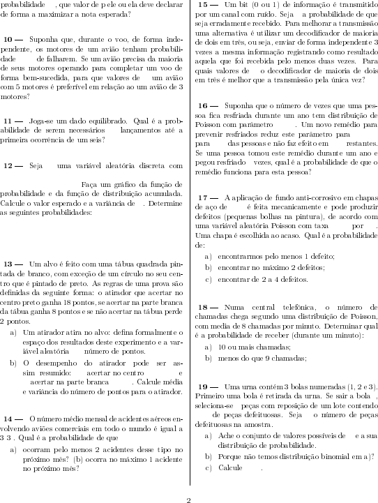 Um jogo é constituído por 8 peças iguais, quadradas e numera