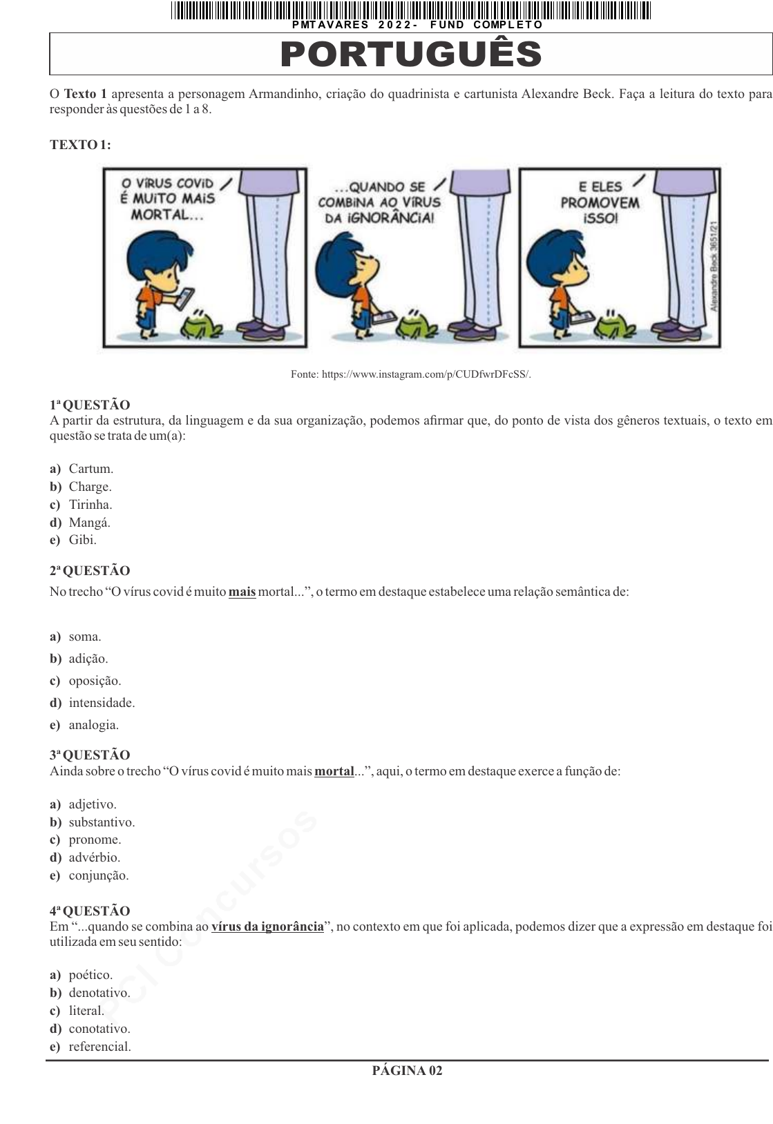 Questão TEXTO SAMBA NO ARIdentifique o sinônimo que melhor se aplica com o  termo sublinhado: "Tão absorto estava