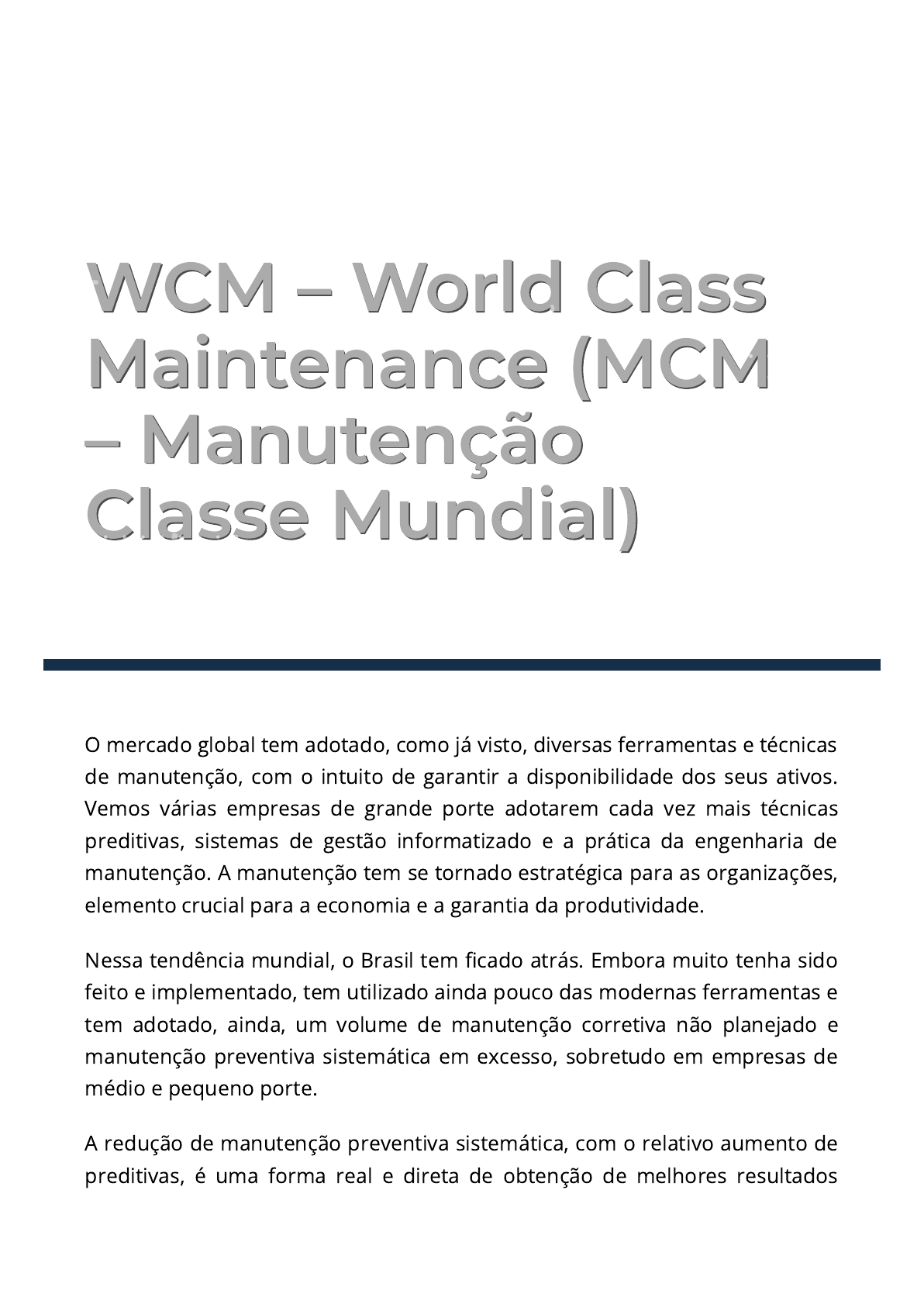 Oportunidade de conhecer o WCM com uma linguagem simples e assertiva! O WCM  é uma metodologia focada em redu…