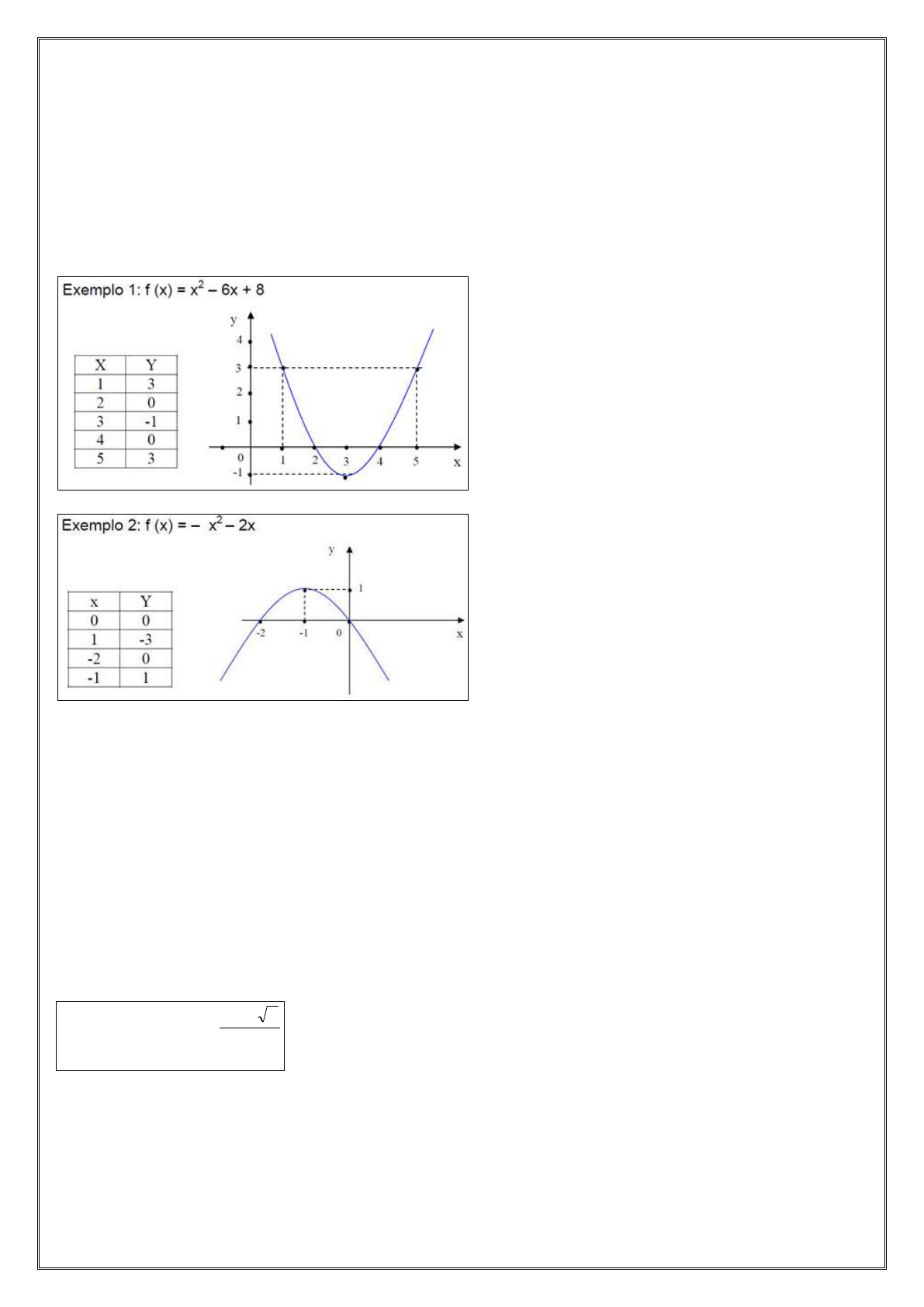 Em uma cobrança de falta em um jogo de futebol, a bola descreve uma  trajetória dada por h(x)= -x²/50 + 