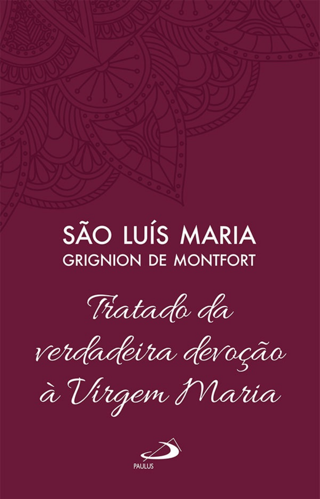 Sao Luiz Maria de Montfort - Oracao Abrasada, PDF, Maria, mãe de Jesus