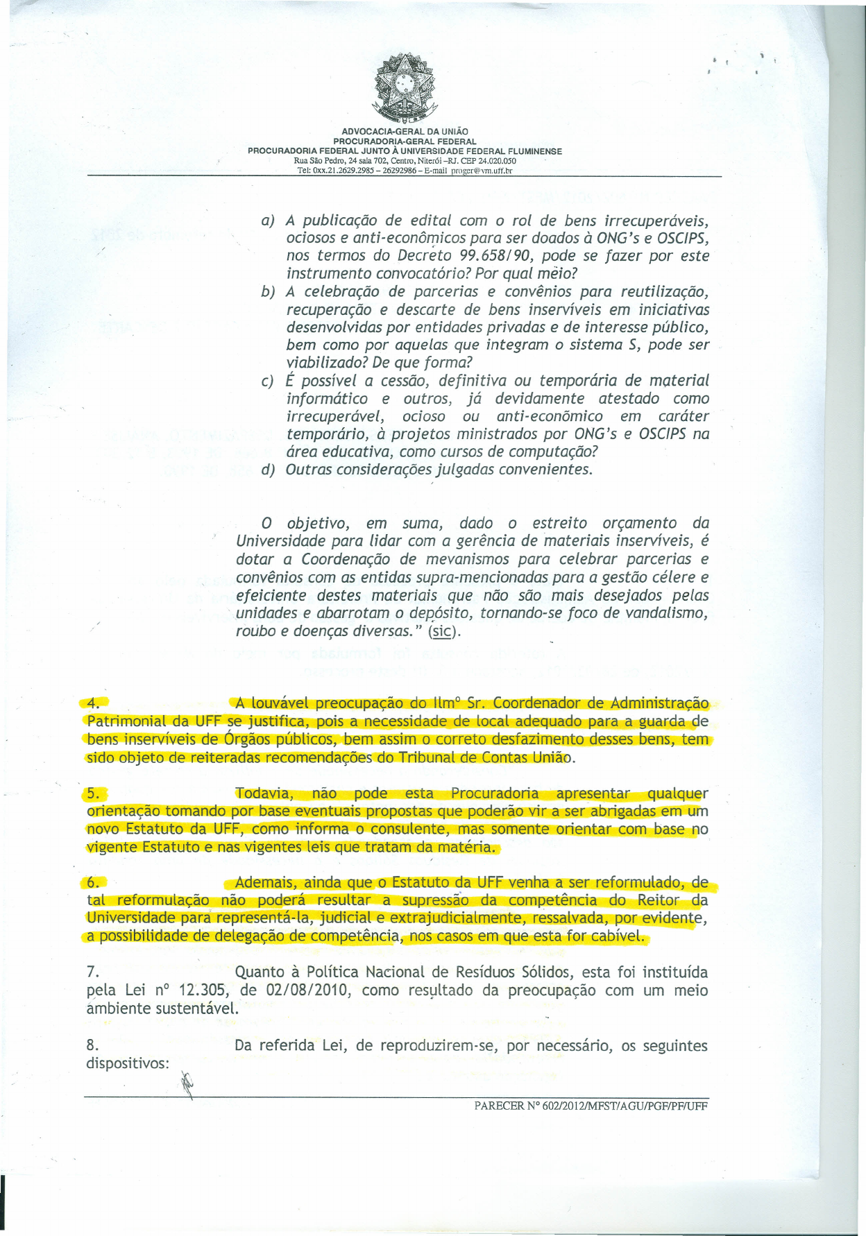 Questão 1797392 IBFC - 2021 - Agente (Pref SGDA (RN))/Administrativo