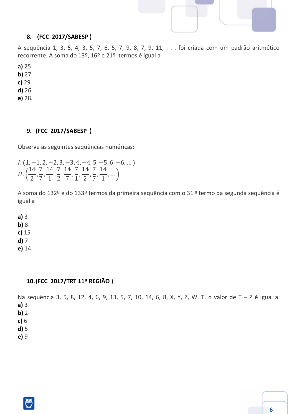 Centro Estudantil Sousa Correia - Observe a expressão numérica: 15+34-93:3.(4+7)  O que deve ser feito primeiro? a) Adição (+) b) Subtração (-) c) Divisão  (:) d) Parênteses f) Multiplicação (x) Você sabe