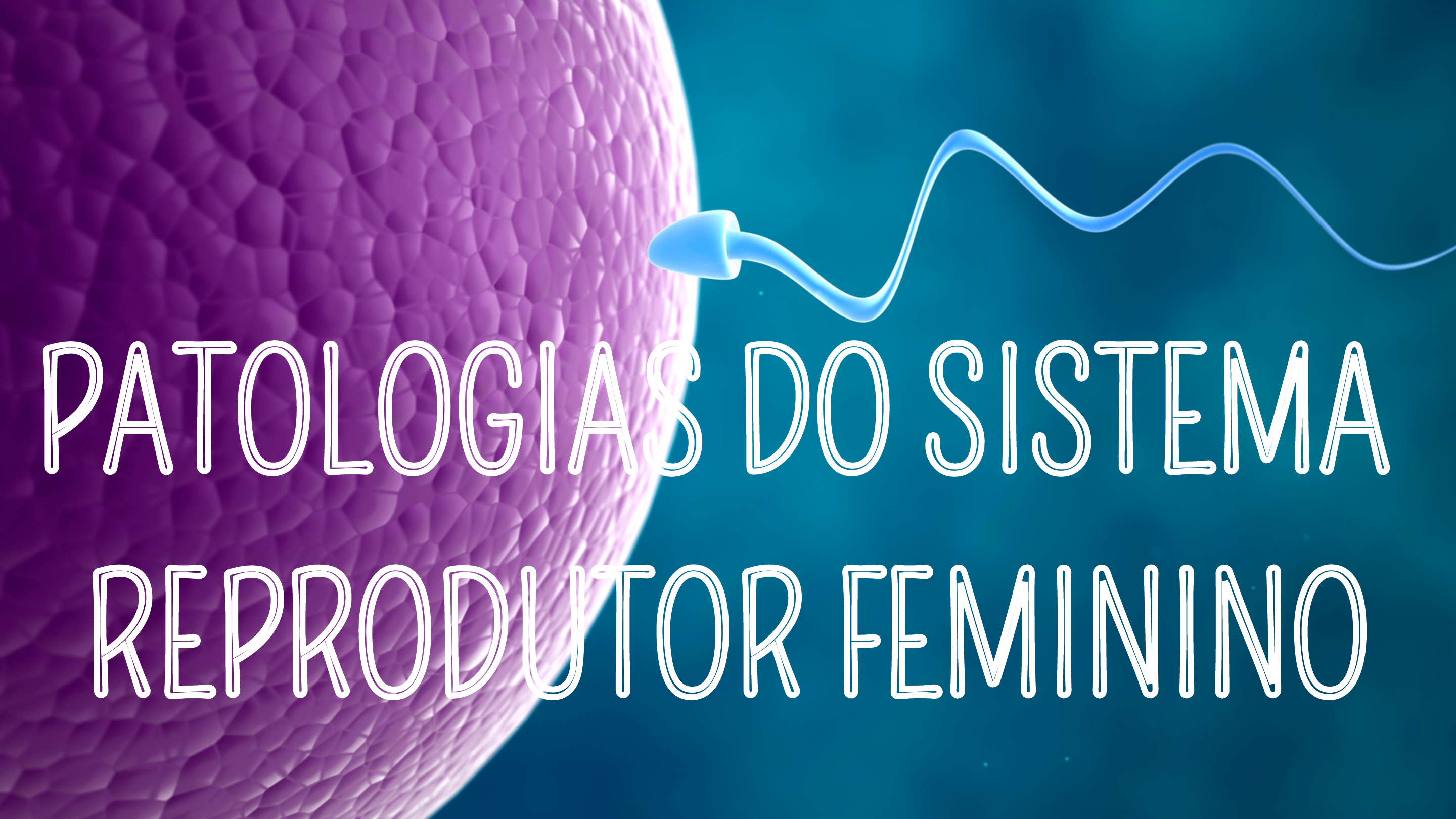 Aula de Patologia do Sistema Genital Feminino
