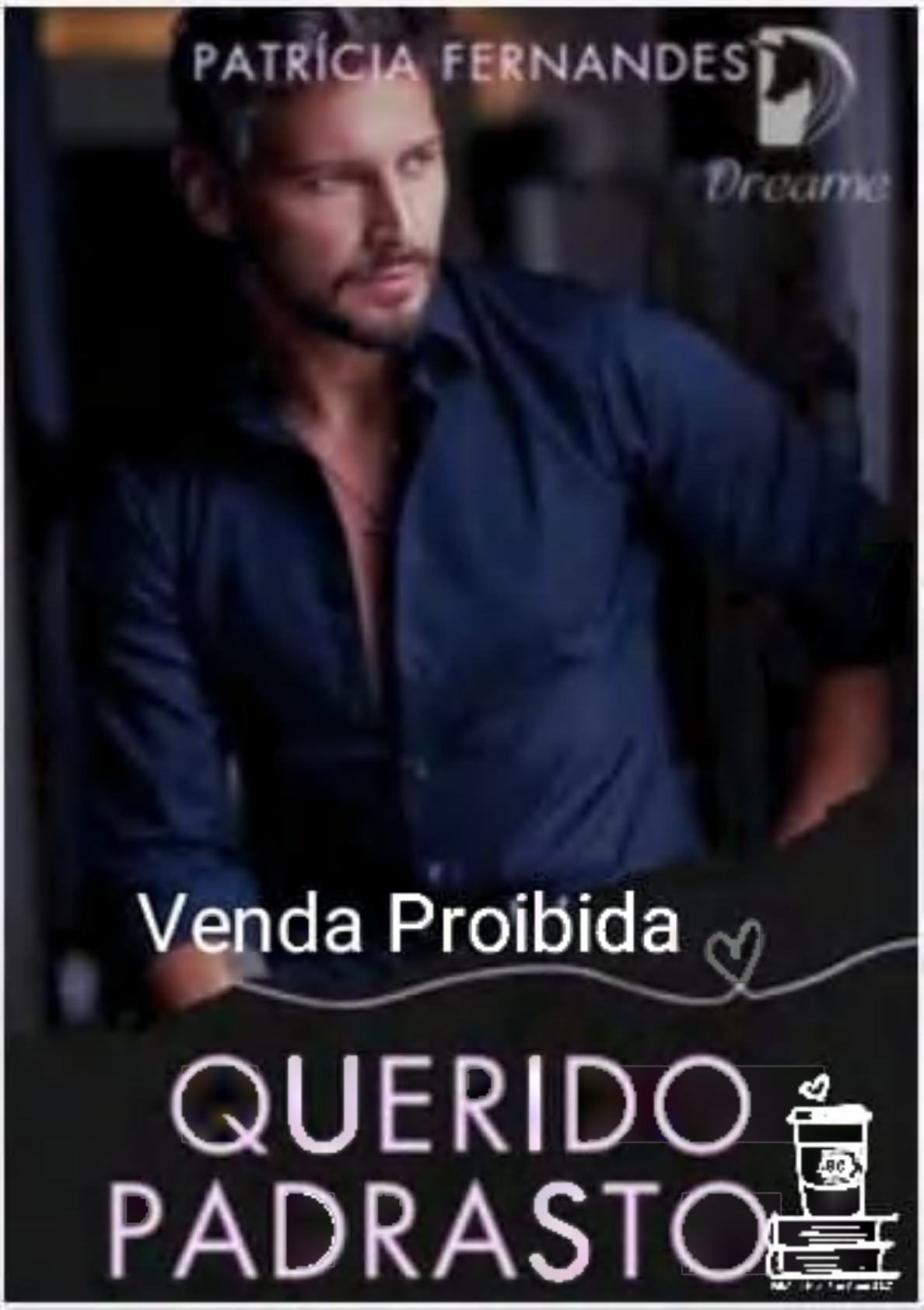 Grátis: Querido Padrasto Série Amores Proibidos Lv 01 Patrícia Fernandes -  Material Claro e Objetivo em PDF para Estudo Rápido