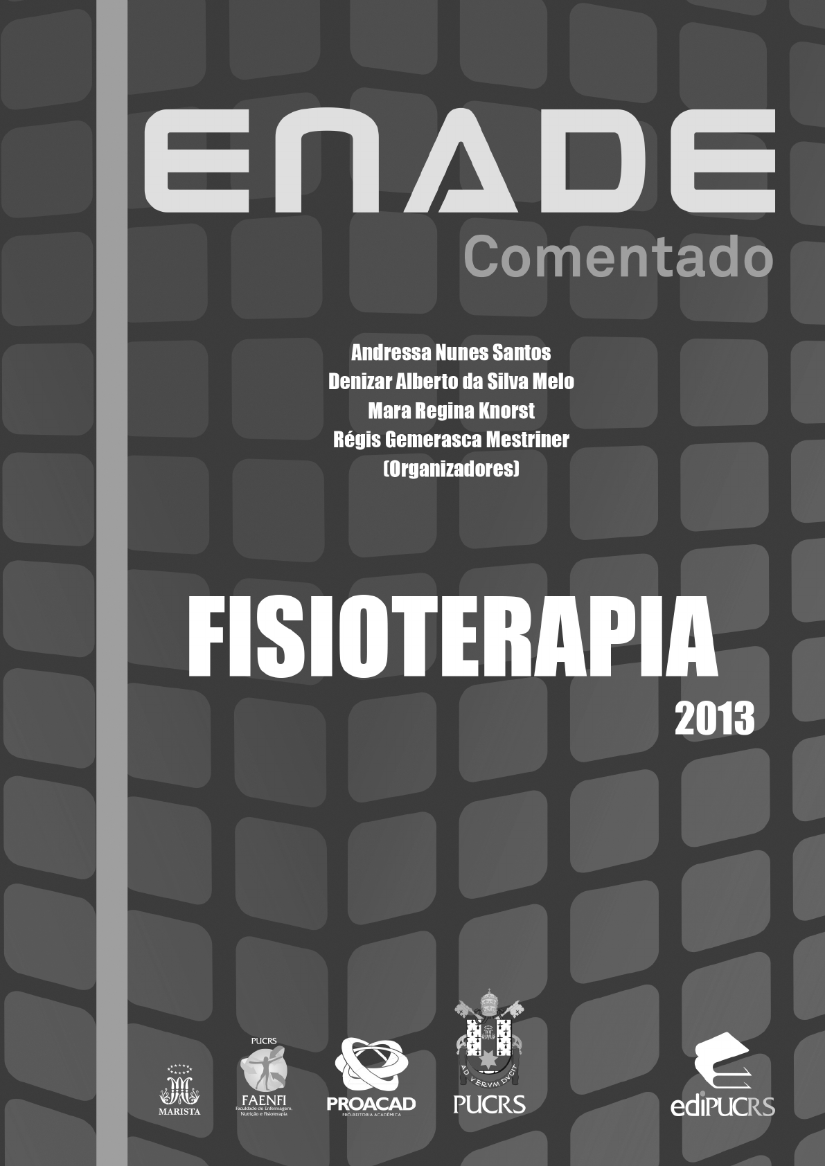 eBooks ENADE 2013 - Fisioterapia by PUC Goiás - Issuu