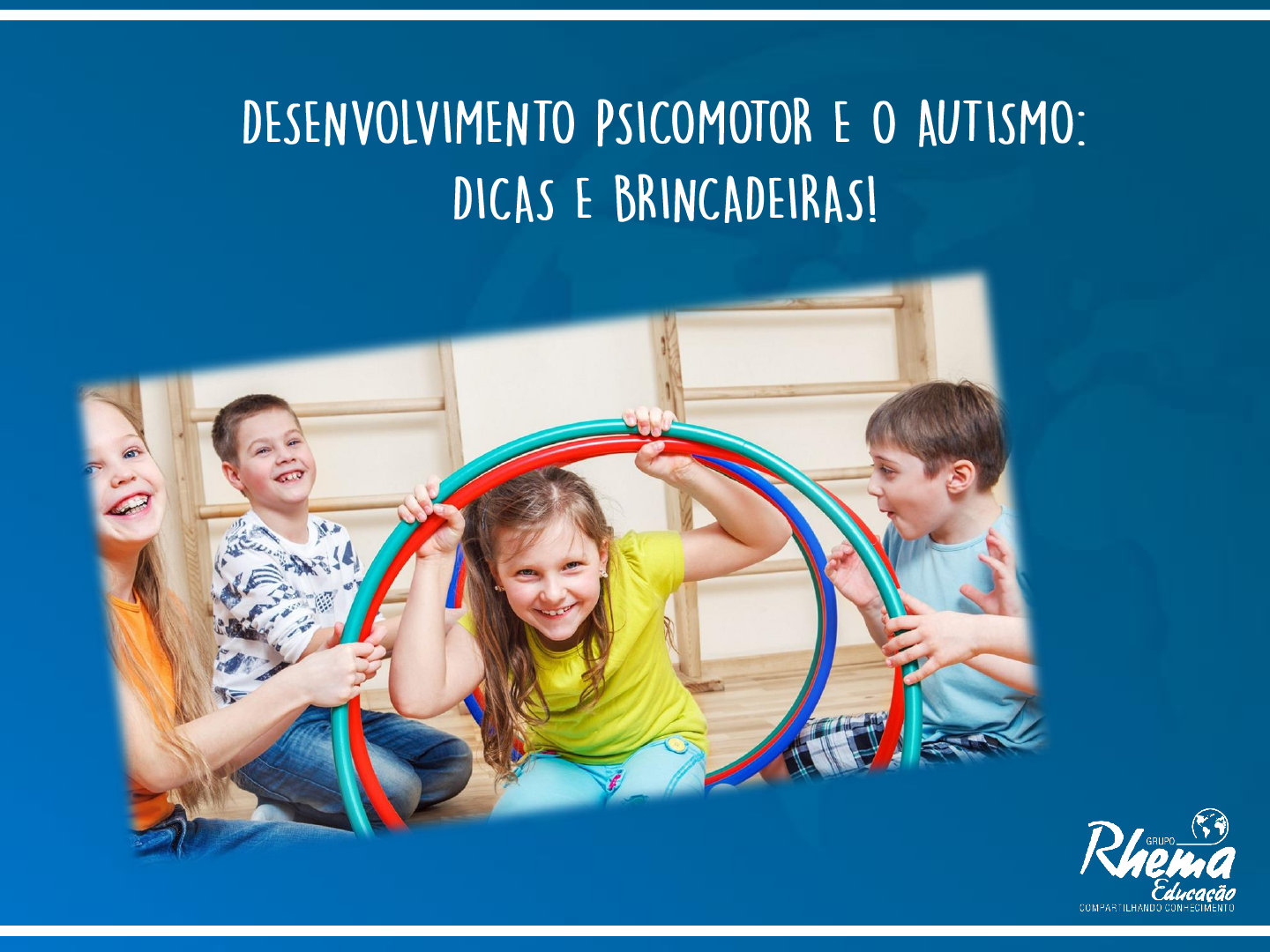 Conheça os primeiros sinais do Autismo! - Blog Rhema Educação