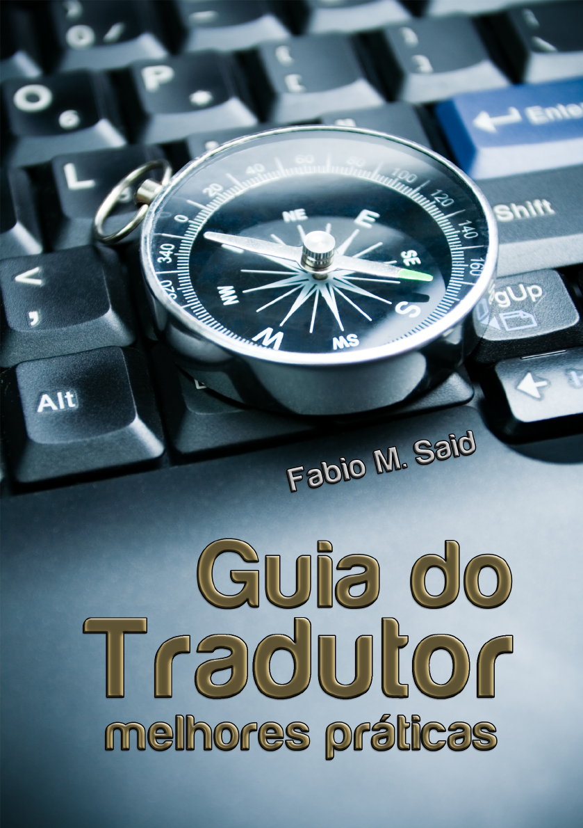 PDF) Palavra de Tradutor: Reflexões sobre tradução por tradutores  brasileiros