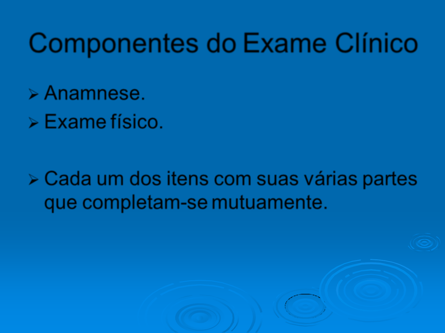 Aula 02 - O Método Clínico - Propedêutica e Semiologia