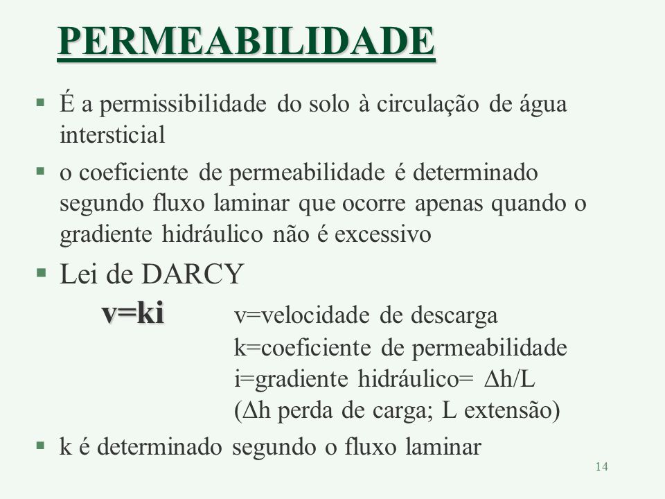 Permeabilidade É A Permissibilidade Do Solo à Circulação De ág