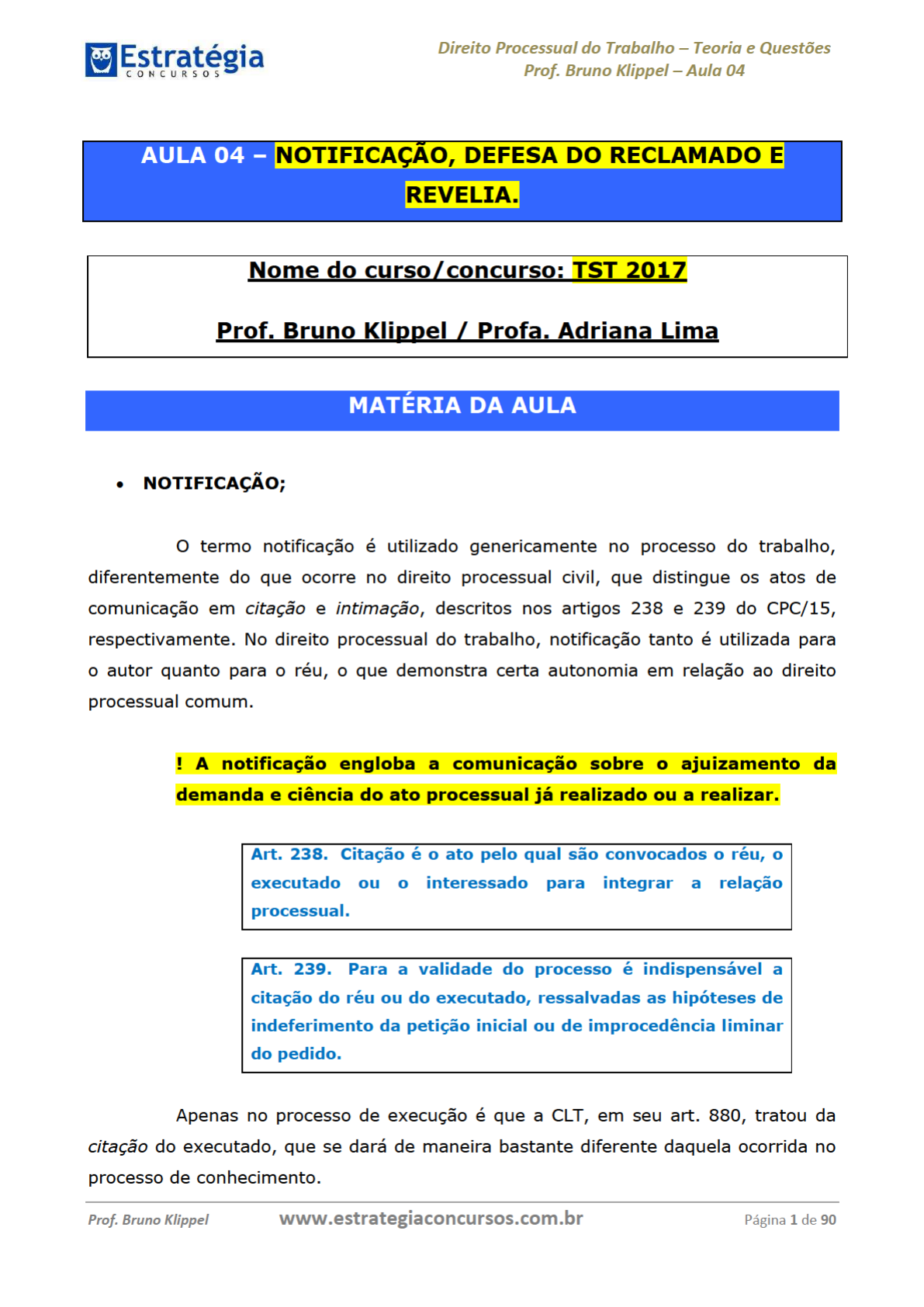 Curso de Processo Civil - O que é a revelia? “Revelia é o estado