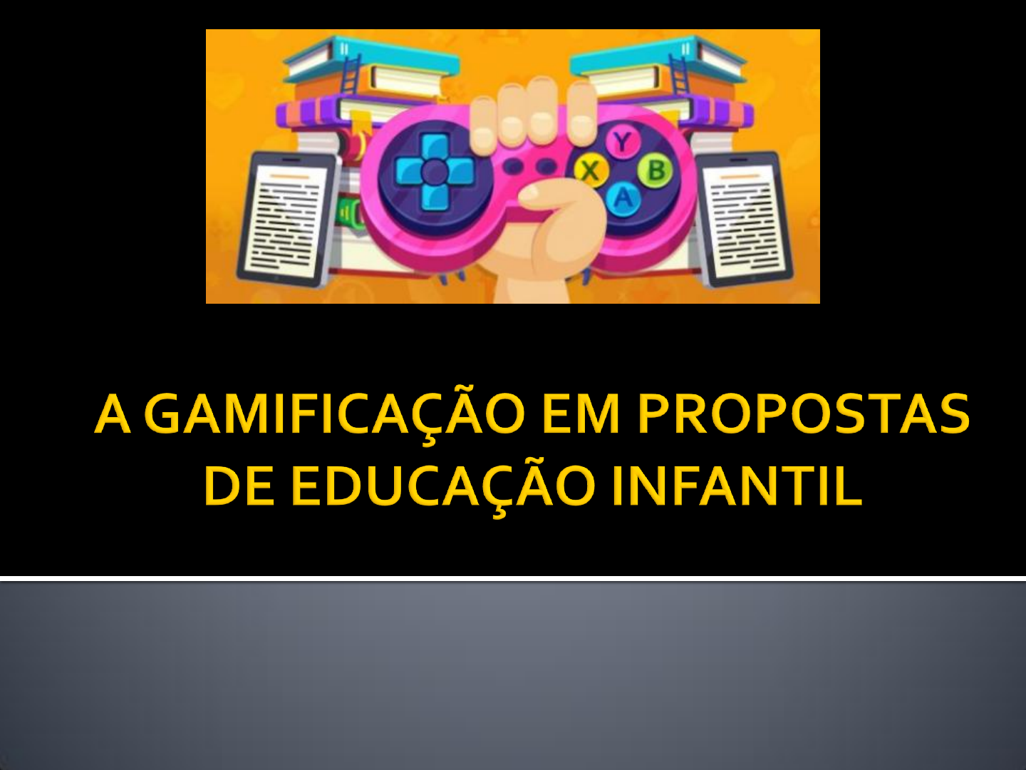 Gamificação na Educação Infantil - Imaginex Education