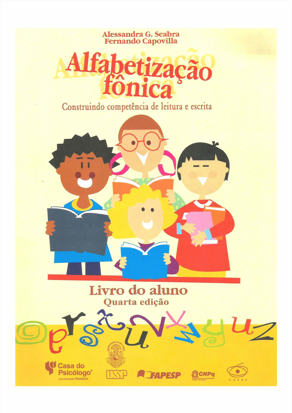 Alfabetização e Cia.: JOGO - FILA DE QUATRO