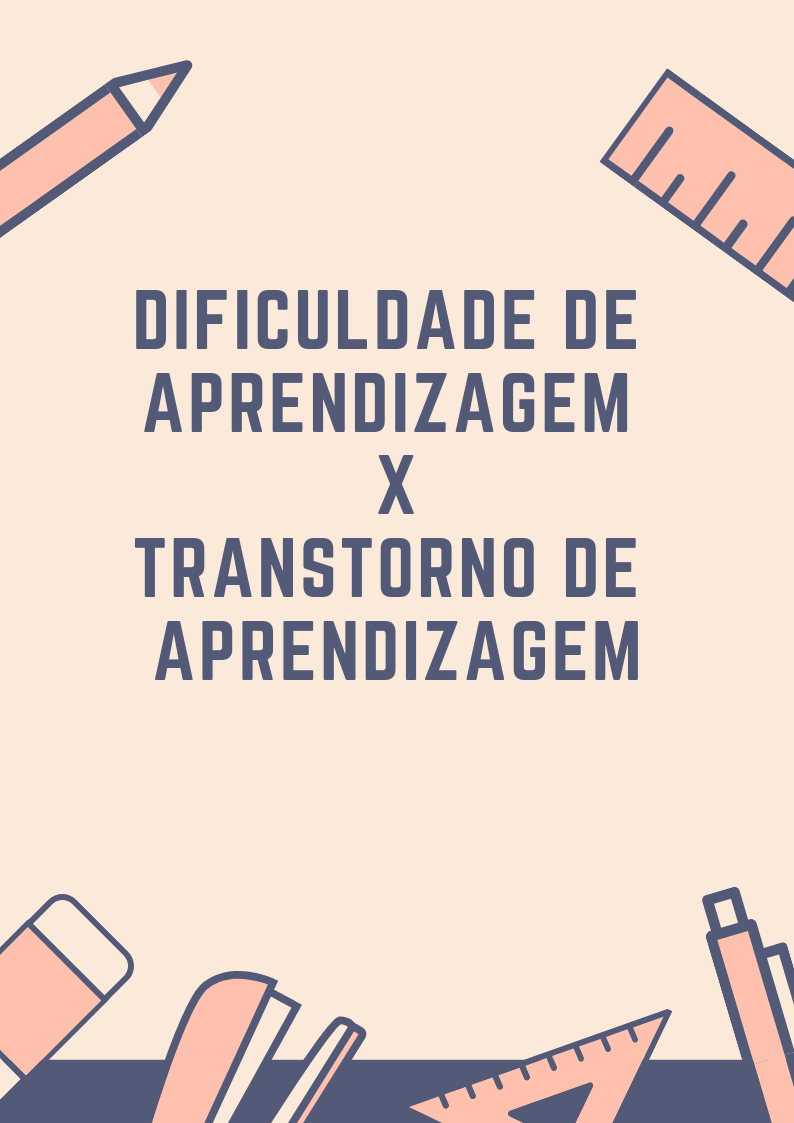 Dificuldade De Aprendizagem X Transtorno De Aprendizagem Psicopedagogia