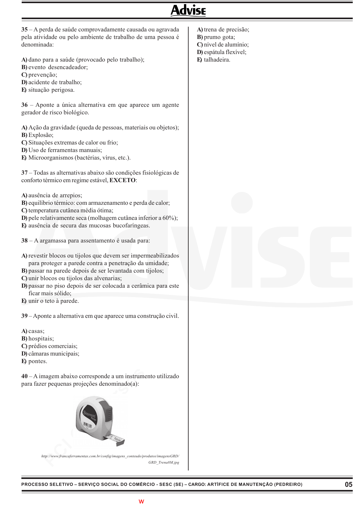 Prova SESCSE - ADVISE - 2010 - para Artífice de Manutenção - Pedreiro.pdf -  Provas de Concursos Públicos