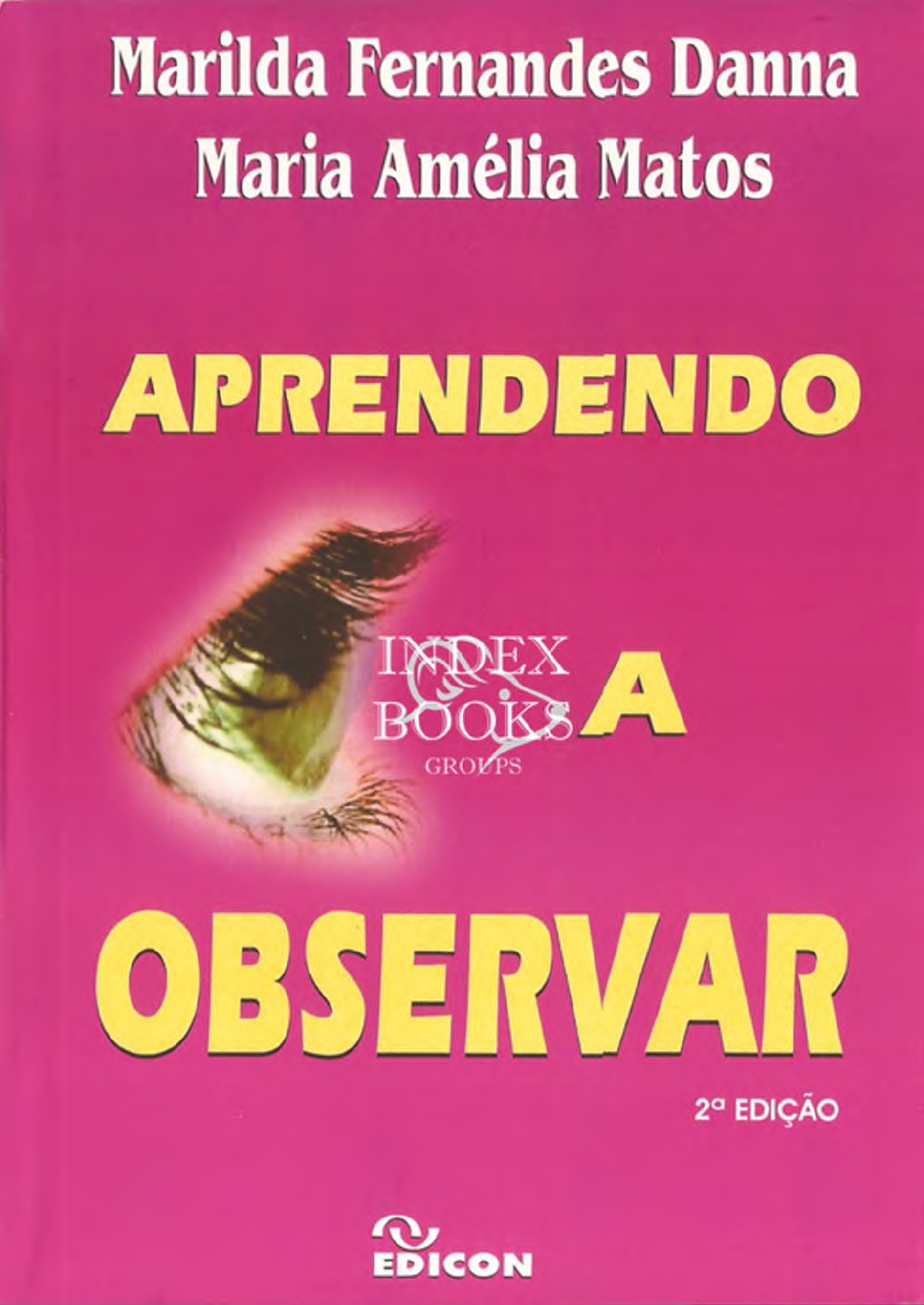 Danna, M. F. & Matos, M. A. (2011). Aprendendo a observar (Cap.1) - Análise  do Comportamento Humano