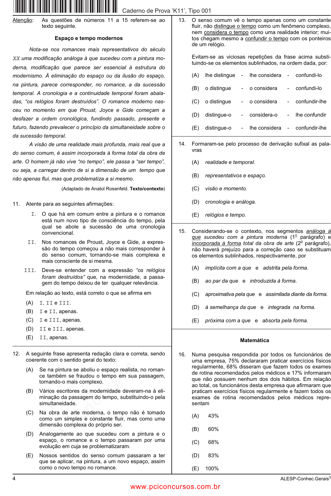 Questão 526821 FDRH - 2008 - Papiloscopista (IGP RS)