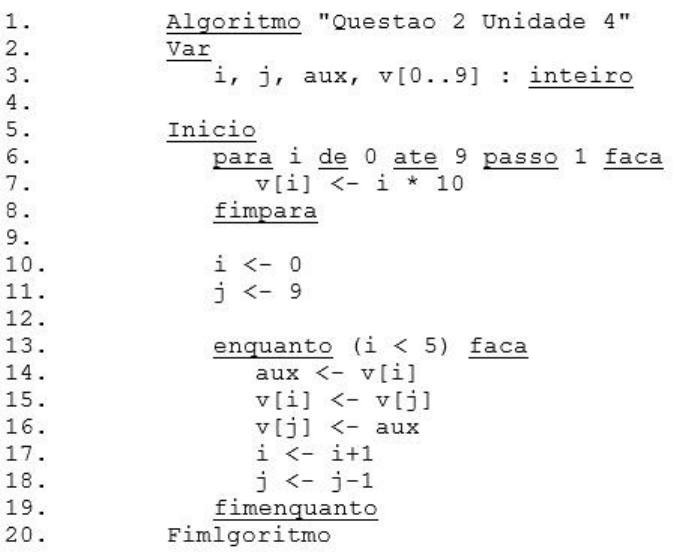As proposições referem-se ao código acima. I. O pseudocódigo representa a  soma de duas matrizes 3 x 2. 