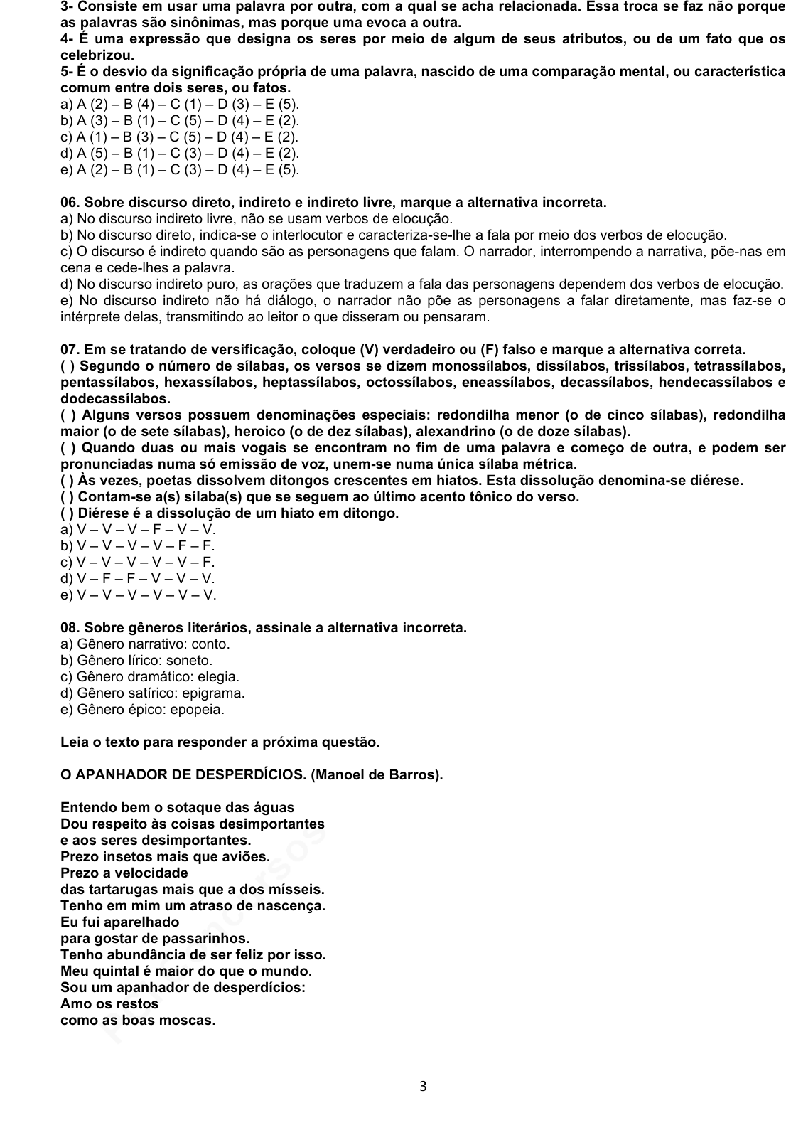 3) Aponte a alternativa que apresentar o jogo de sinais incorreto a) ( )  (+).(+) = ( + ) b) ( ) (+).(-) 