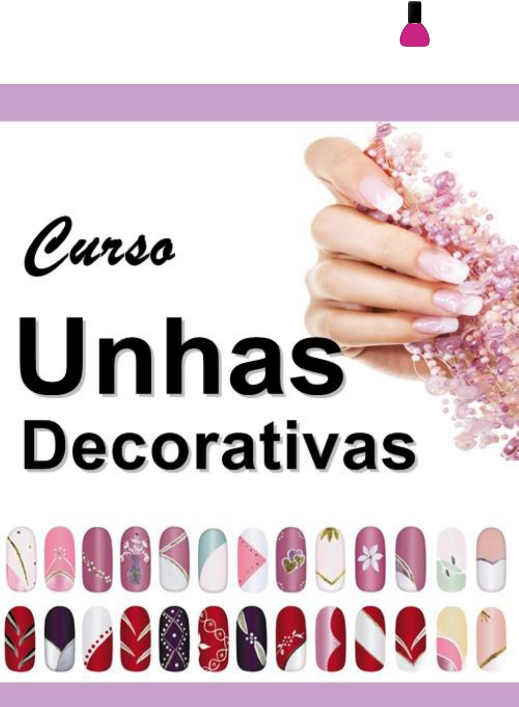 Grátis: CURSO UNHAS DECORATIVAS OFICIAL - Material Claro e Objetivo em PDF  para Estudo Rápido, image size:1016x1384