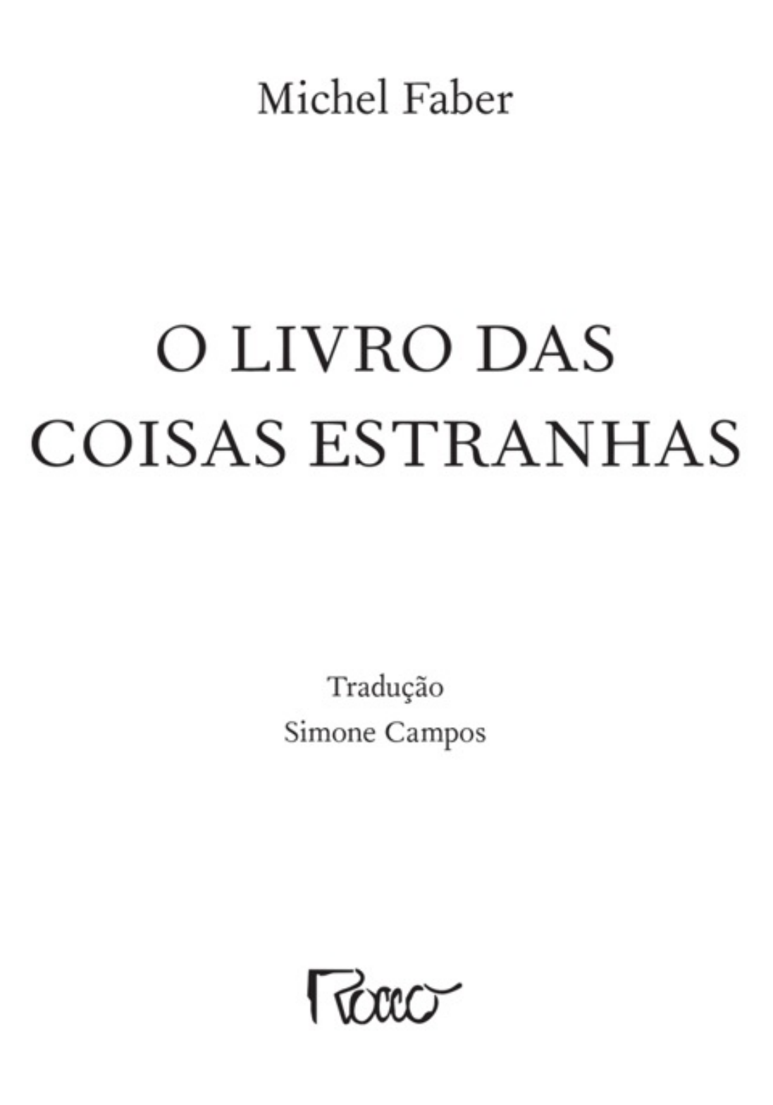 Michel Faber - O livro das coisas estranhas - Literatura Brasileira II