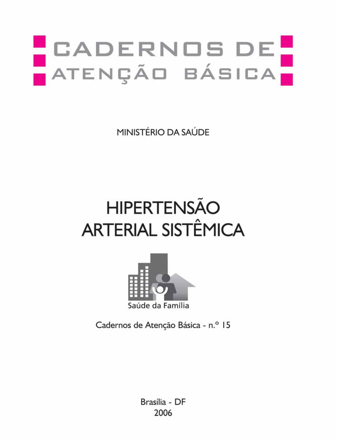 CADERNOS-DE-ATEN----O-B--SICA-N---15---HIPERTENS--O-ARTERIAL-SIST--MICA ...